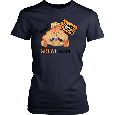 Make Thanksgiving Great Again Womens Shirt