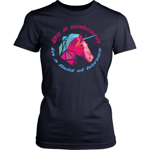 Be a unicorn in a field of horses District Womens Shirt