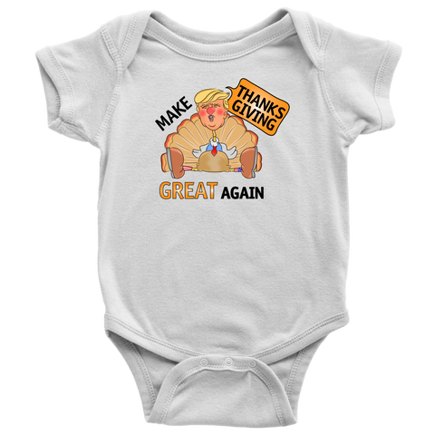 Make Thanksgiving Great Again Baby Bodysuit