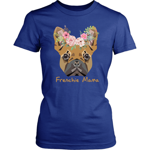 Frenchie Mama French Bulldog Mum Dog Lover District Womens Shirt