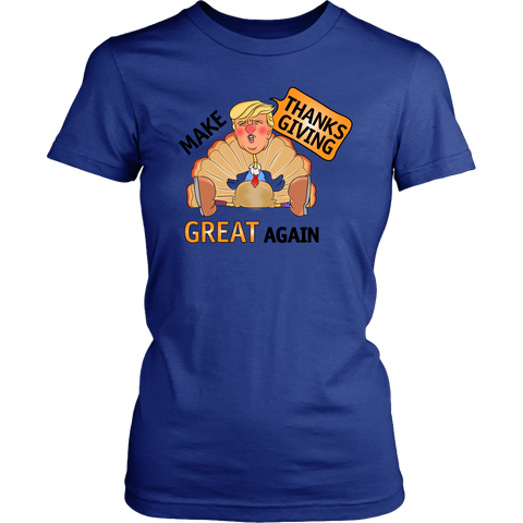 Make Thanksgiving Great Again Womens Shirt