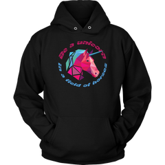 Be a unicorn in a field of horses Unisex Hoodie