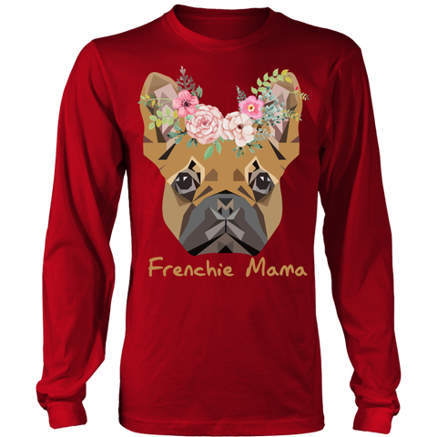 Frenchie Mama French Bulldog Mum Dog Lover Long Sleeve Shirt