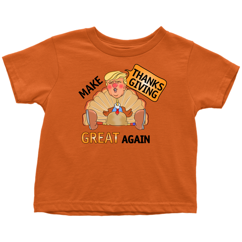 Make Thanksgiving Great Again Toddler T-Shirt