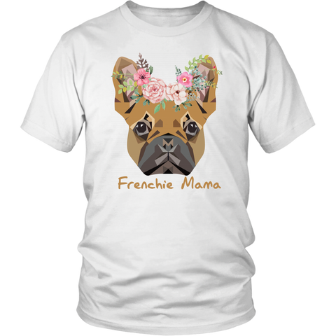 Frenchie Mama French Bulldog Mum Dog Lover District Unisex Shirt