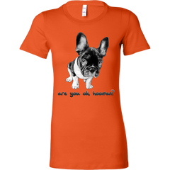 French Bulldog Shirt Frenchie T-Shirt Are You OK Hooman Bella Womens Shirt