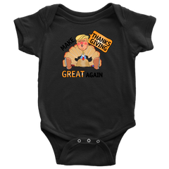 Make Thanksgiving Great Again Baby Bodysuit