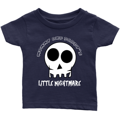 Mommy & Daddys Little Nightmare! Infant T-Shirt