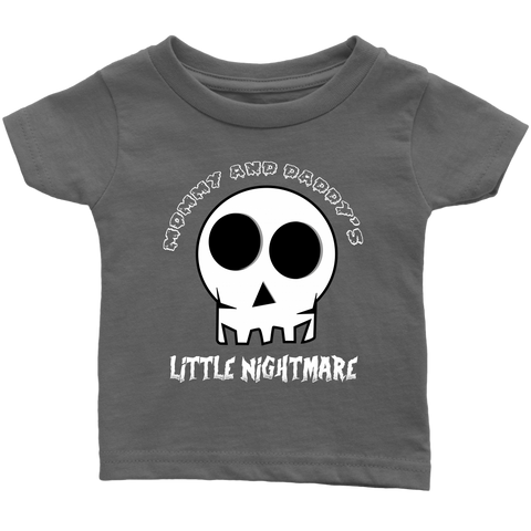 Mommy & Daddys Little Nightmare! Infant T-Shirt