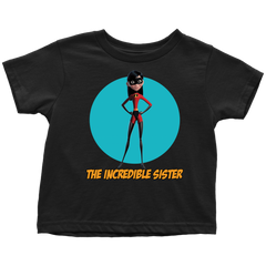 The Incredible Sister Toddler T-Shirt