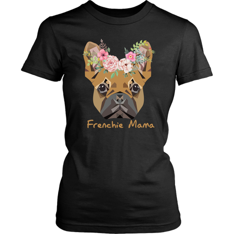 Frenchie Mama French Bulldog Mum Dog Lover District Womens Shirt