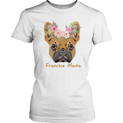 Frenchie Mama French Bulldog Mum Dog Lover District Womens Shirt