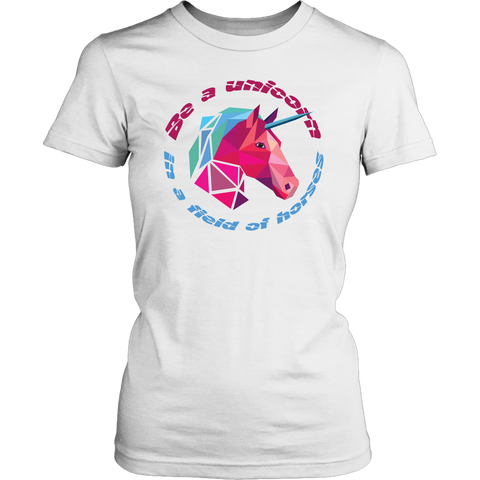 Be a unicorn in a field of horses District Womens Shirt