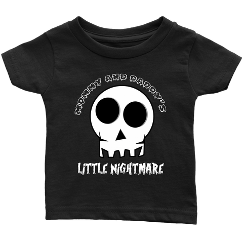 Mommy & Daddys Little Nightmare! Infant T-Shirt