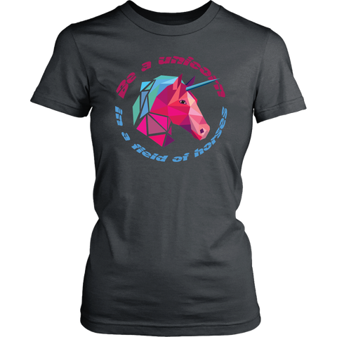 Be a unicorn in a field of horses District Womens Shirt