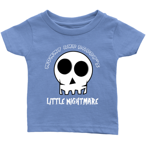 Mommy & Daddys Little Nightmare! Infant T-Shirt