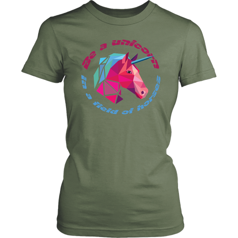 Be a unicorn in a field of horses District Womens Shirt