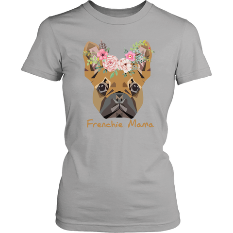 Frenchie Mama French Bulldog Mum Dog Lover District Womens Shirt