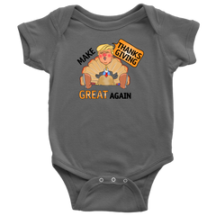 Make Thanksgiving Great Again Baby Bodysuit