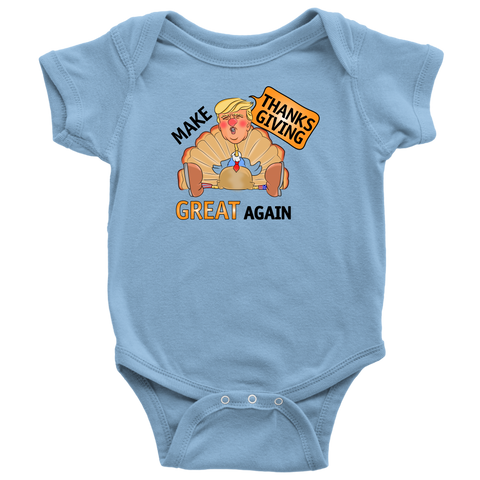 Make Thanksgiving Great Again Baby Bodysuit