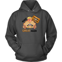 Make Thanksgiving Great Again Hoodie