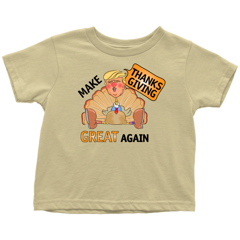 Make Thanksgiving Great Again Toddler T-Shirt