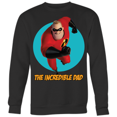 The Incredible Dad Sweatshirt