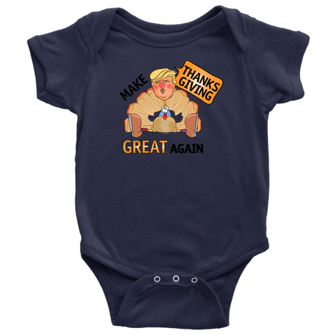 Make Thanksgiving Great Again Baby Bodysuit