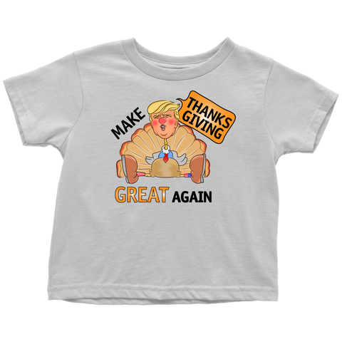 Make Thanksgiving Great Again Toddler T-Shirt