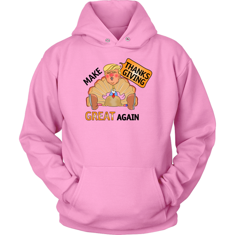 Make Thanksgiving Great Again Hoodie