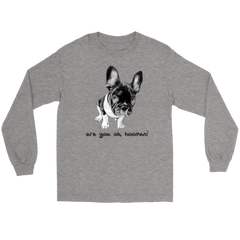 French Bulldog Shirt Frenchie T-Shirt Are You OK Hooman Gildan Long Sleeve Tee