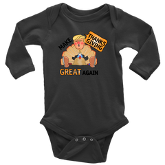 Make Thanksgiving Great Again Long Sleeve Baby Bodysuit