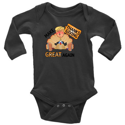 Make Thanksgiving Great Again Long Sleeve Baby Bodysuit