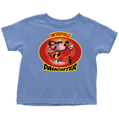 Incredible Daughter Toddler T-Shirt