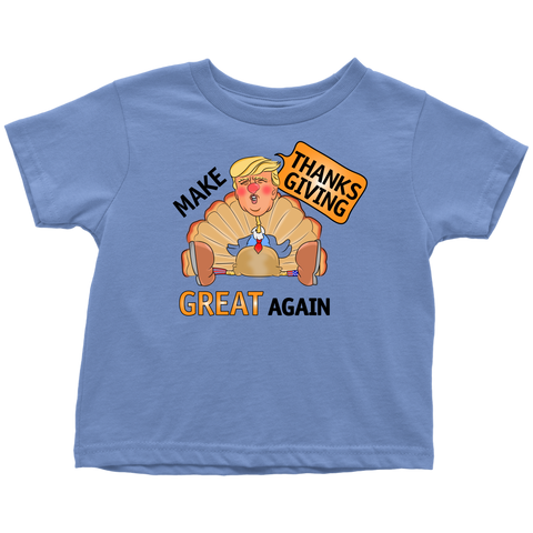 Make Thanksgiving Great Again Toddler T-Shirt