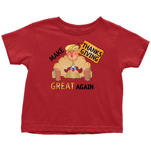 Make Thanksgiving Great Again Toddler T-Shirt